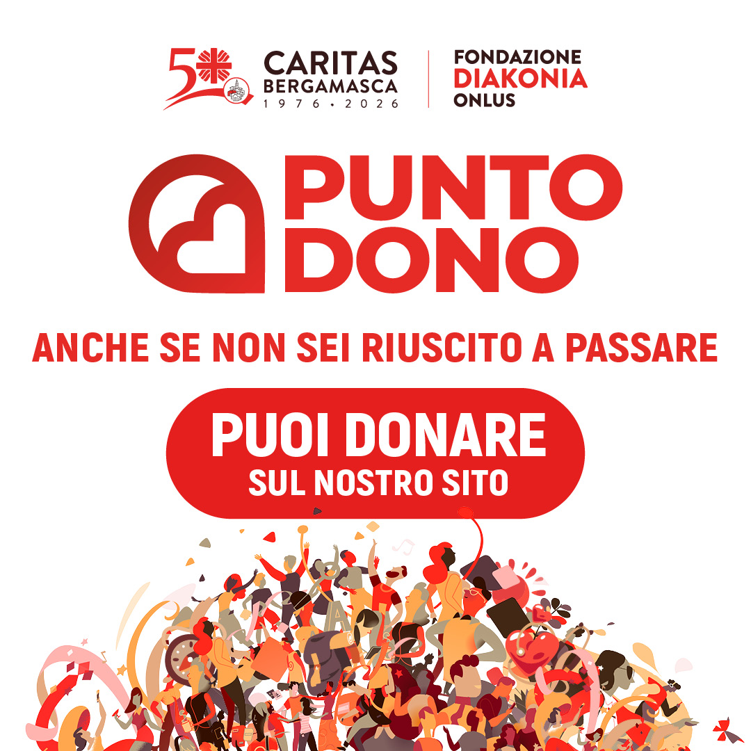 NON SEI RIUSCITO A VISITARE IL PUNTO DONO? PUOI DONARE SUL NOSTRO SITO.